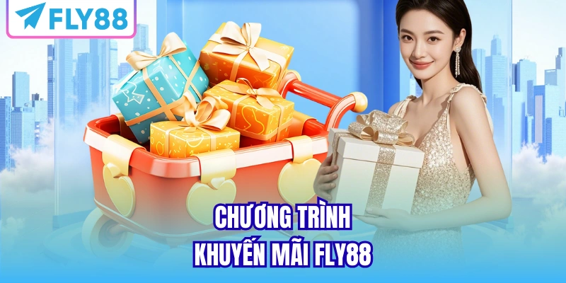 Chương trình khuyến mãi FLY88 hấp dẫn